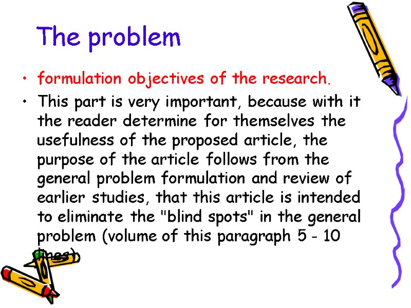 The problem  formulation objectives of the research.  This part is very important,